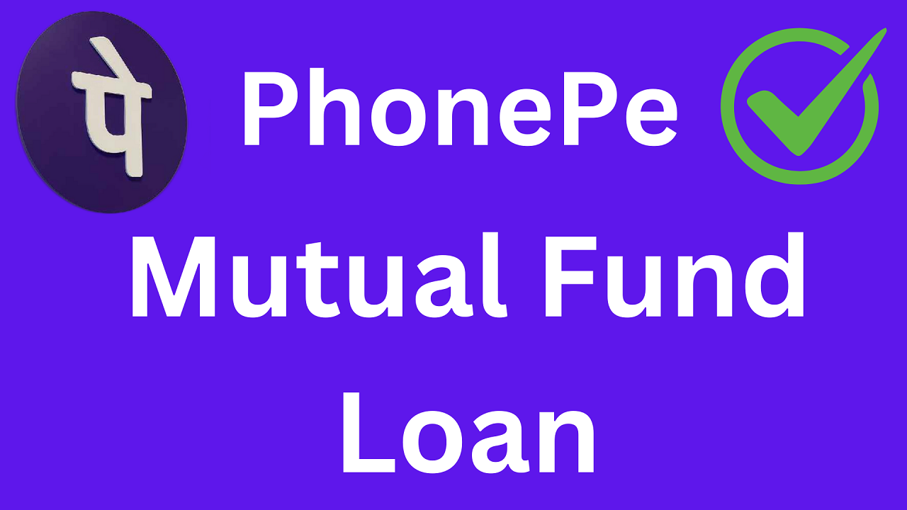 PhonePe Mutual Fund Loan